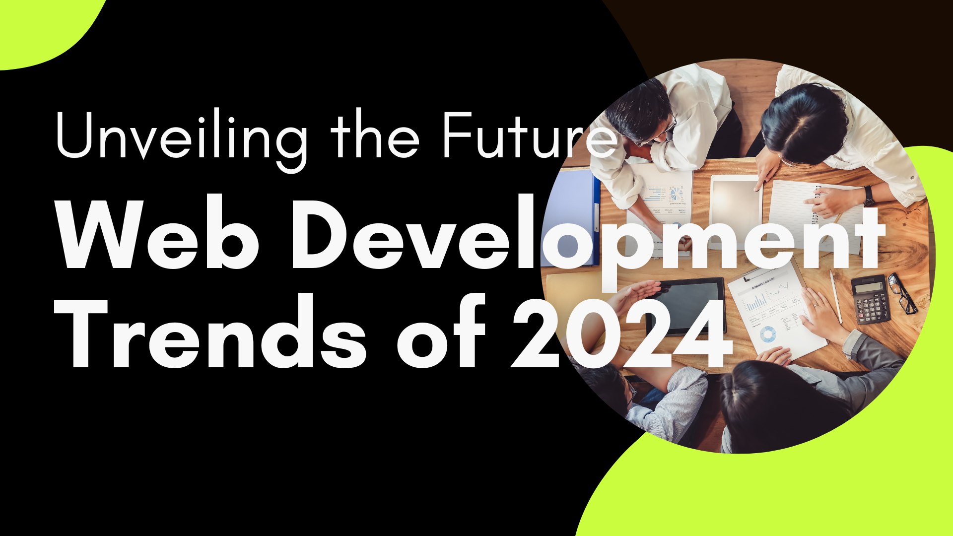 Unveiling the Future: Web Development Trends of 2024